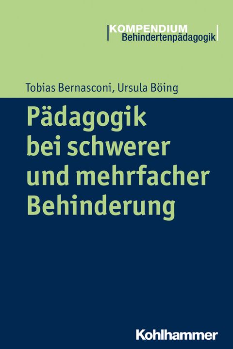 P&auml;dagogik bei schwerer und mehrfacher Behinderung - Tobias Bernasconi, Ursula B&ouml;ing