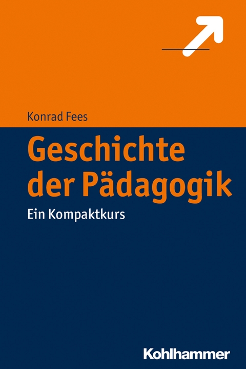 Geschichte der Pädagogik - Konrad Fees