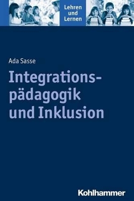 Integrationsp&auml;dagogik und Inklusion - Ada Sasse