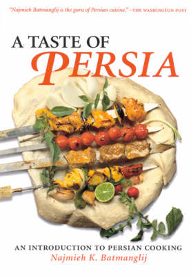 Taste of Persia - Najmieh Batmanglij