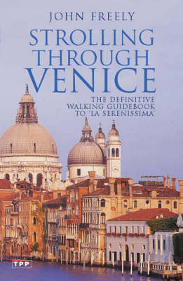 Strolling Through Venice - John Freely