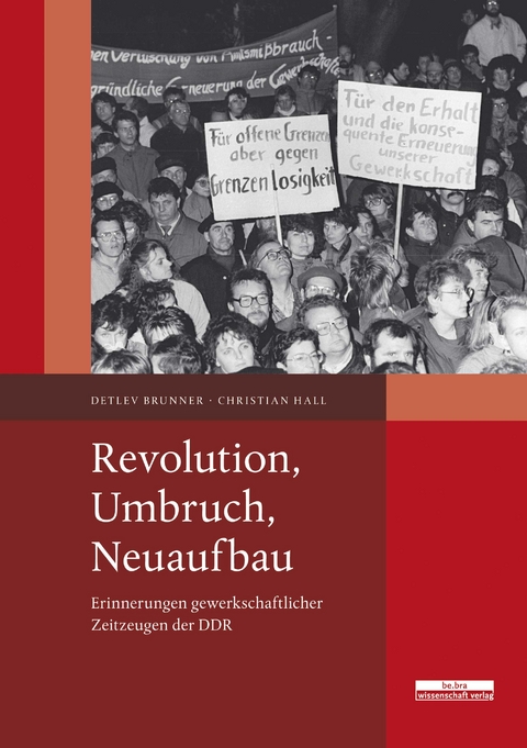 Revolution, Umbruch, Neuaufbau - Christian Hall, Detlev Brunner