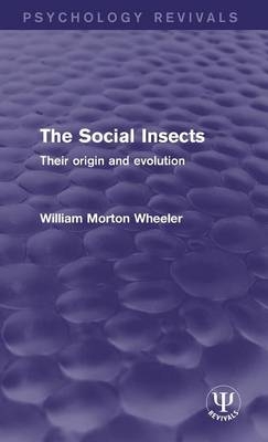 Social Insects -  William Morton Wheeler