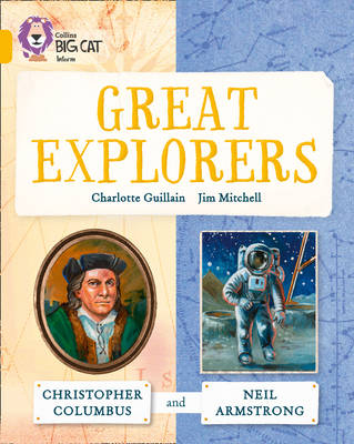 Famous Explorers: Christopher Columbus and Neil Armstrong - Charlotte Guillain