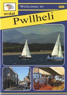 Ardal Guides: Welcome to Pwllheli