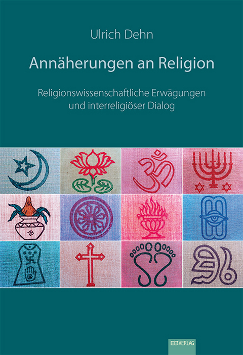 Ann&auml;herungen an Religion - Ulrich Dehn
