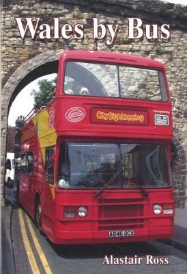 Wales by Bus - Alastair Ross