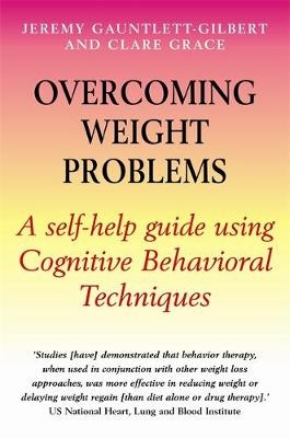 Overcoming Weight Problems - Clare Grace, Jeremy Gauntlett-Gilbert