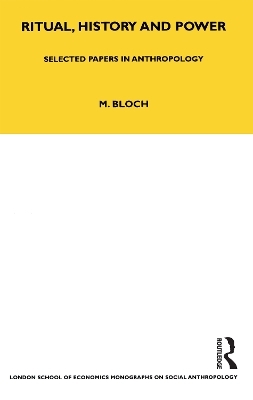 Ritual, History and Power - Maurice Bloch