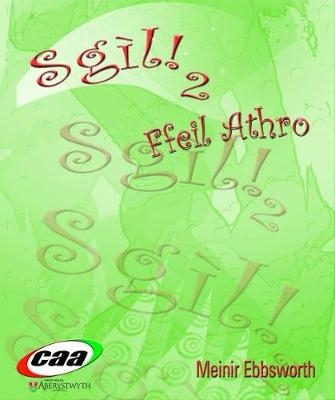 Sg&igrave;l! 2 - Ffeil Athro - Meinir Ebbsworth