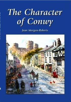 Character of Conwy, The