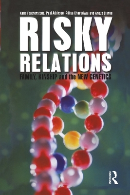 Risky Relations - Katie Featherstone, Paul Atkinson, Aditya Bharadwaj, Angus Clarke
