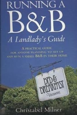 Running a B&B - A Landlady's Guide