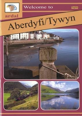 Ardal Guides: Welcome to Aberdyfi - Tywyn