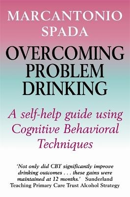 Overcoming Problem Drinking - Marcantonio Spada