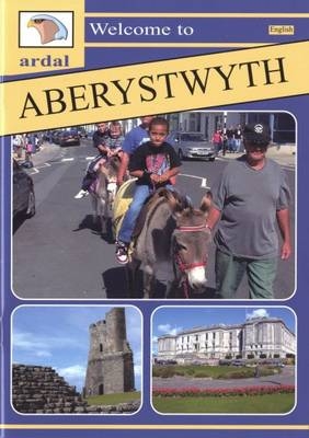 Ardal Guides: Welcome to Aberystwyth