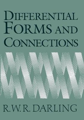 Differential Forms and Connections - R. W. R. Darling