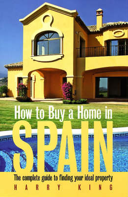 How to Buy a Home in Spain - Harry King