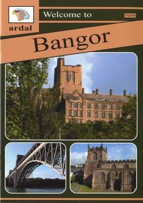 Ardal Guides: Welcome to Bangor