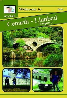 Ardal Guides: Welcome to Cenarth - Llanbed (Lampeter)