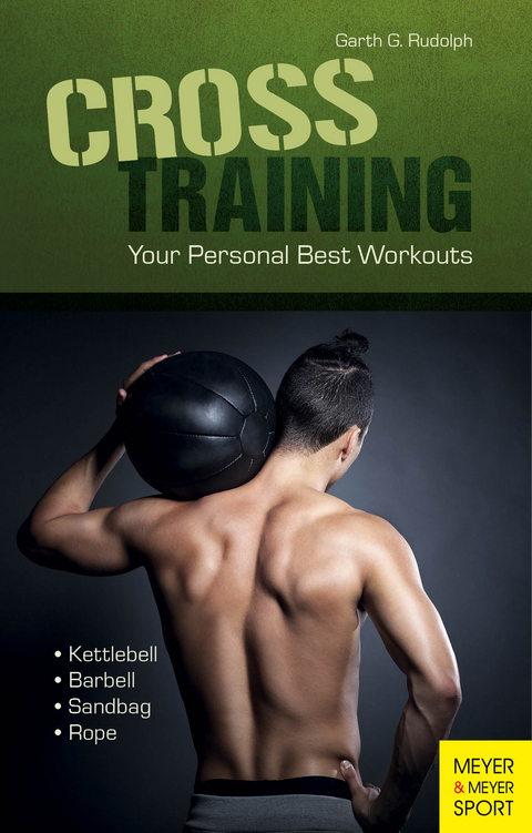 Cross Training Your Personal Best Workouts - Garth G Rudolph