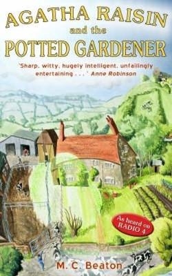 Agatha Raisin and the Potted Garden - M. C. Beaton