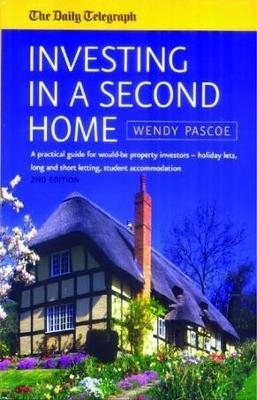 Investing In A Second Home 2nd Edition