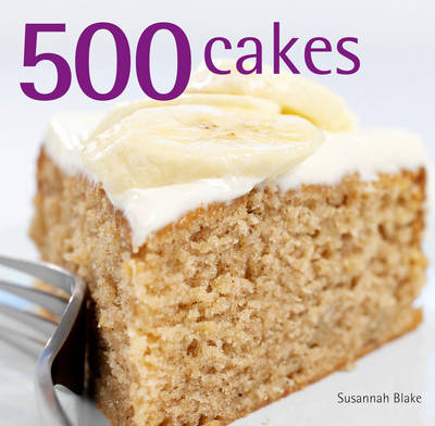 500 Cakes - Susannah Blake