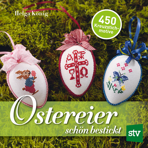 Ostereier sch&ouml;n bestickt - Helga K&ouml;nig