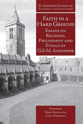 Faith in a Hard Ground - G.E.M. Anscombe
