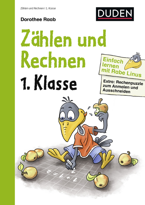 Einfach lernen mit Rabe Linus &ndash; Z&auml;hlen und Rechnen 1. Klasse - Dorothee Raab