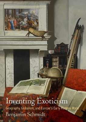 Inventing Exoticism - Benjamin Schmidt