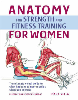 Anatomy and Strength Training for Women - Mark Vella