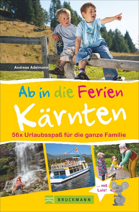 Ab in die Ferien &ndash; K&auml;rnten - Andreas Adelmann