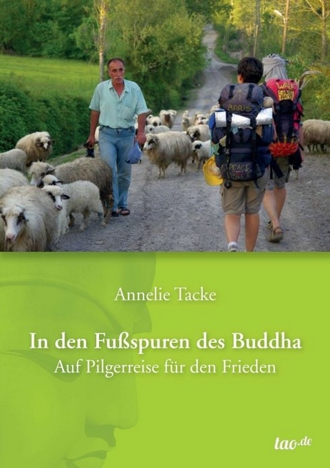 In den Fu&szlig;spuren des Buddha - Annelie Tacke
