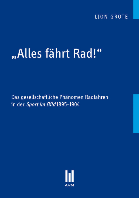 &bdquo;Alles f&auml;hrt Rad!&ldquo; - Lion Grote