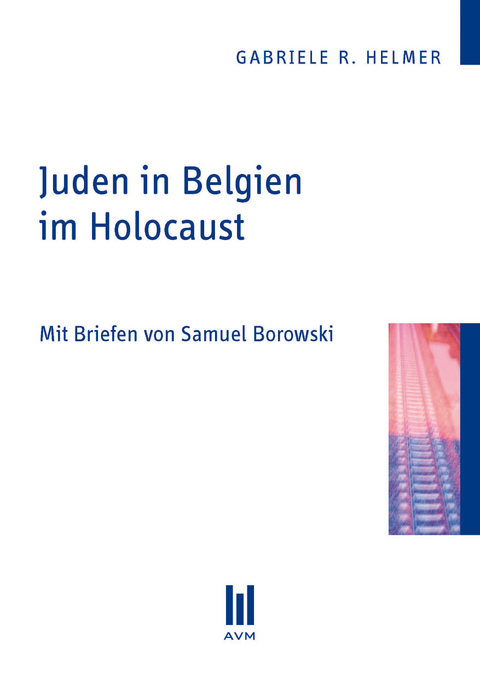 Juden in Belgien im Holocaust - Gabriele R. Helmer