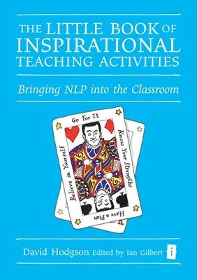 The Little Book of Inspirational Teaching Activities - David Hodgson