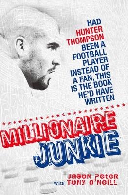 Millionaire Junkie - Jason Peter, Tony O'Neill