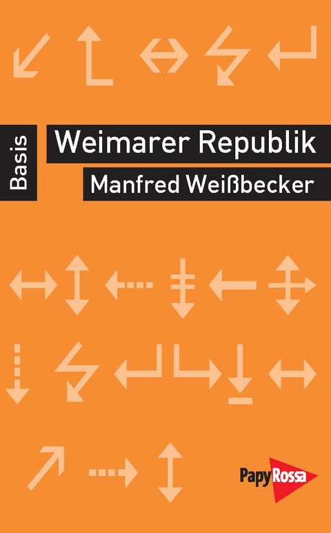 Weimarer Republik - Manfred Wei&szlig;becker