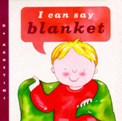 I Can Say Blanket! - Ann Locke
