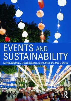 Events and Sustainability - Kirsten Holmes, Michael Hughes, Judith Mair, Carmel Foley