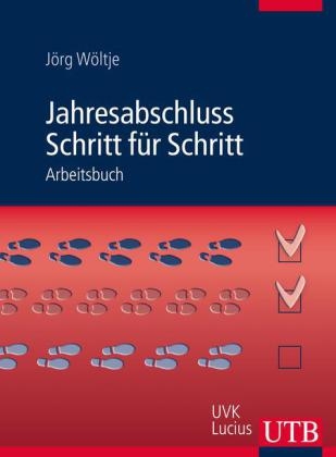 Jahresabschluss Schritt f&uuml;r Schritt - J&ouml;rg W&ouml;ltje