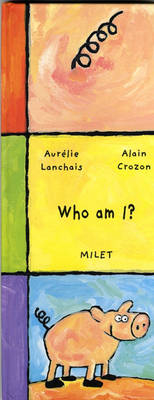 Who am I? - Aurelie Lanchais, Alain Crozon