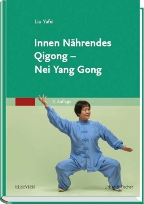 Innen N&auml;hrendes Qigong - Nei Yang Gong - Liu Liu Yafei