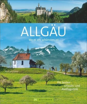 Wo es am sch&ouml;nsten ist &ndash; Allg&auml;u - Michael Pr&ouml;ttel, Martin Siepmann