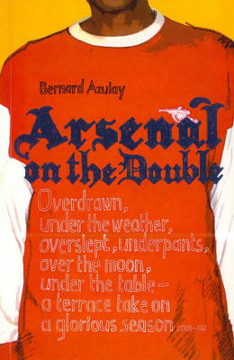 Arsenal on the Double - Bernard Azulay