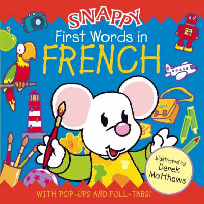 First Snappy Words Eng - French - Libby Hamilton