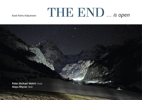 The End ... is open - Peter Michael Wehrli