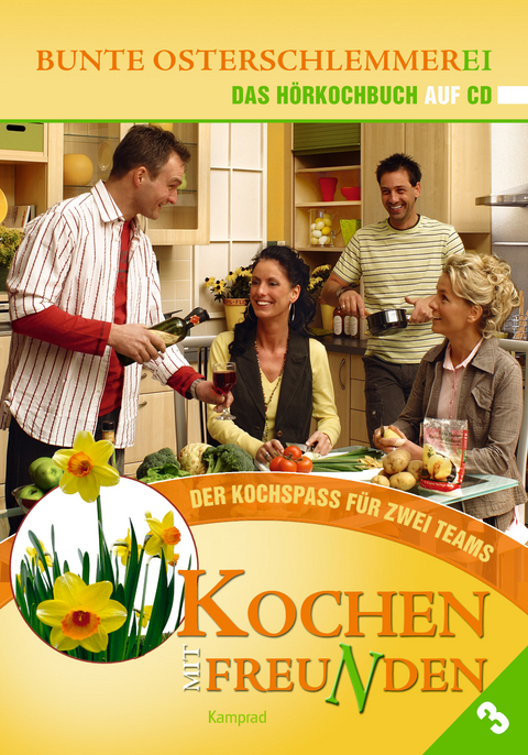 Kochen mit Freunden – Das Hörkochbuch - 